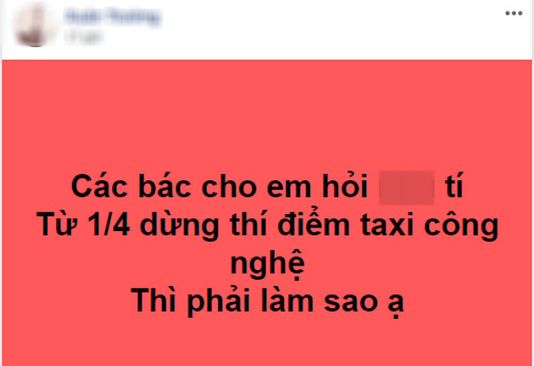 Thông tin dừng việc thí điểm kinh doanh taxi công nghệ từ ngày 1/4 nhận được sự quan tâm lớn trên các diễn đàn&nbsp;