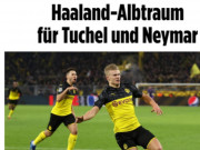 Bóng đá - Haaland &quot;bắn hạ&quot; PSG, Neymar cúp C1: Báo châu Âu sửng sốt gọi là &quot;Gã khổng lồ&quot;