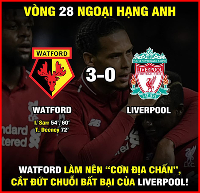 Watford tạo nên con địa chấn khi trở thành đội đầu tiên hạ Liverpool ở NHA năm nay.