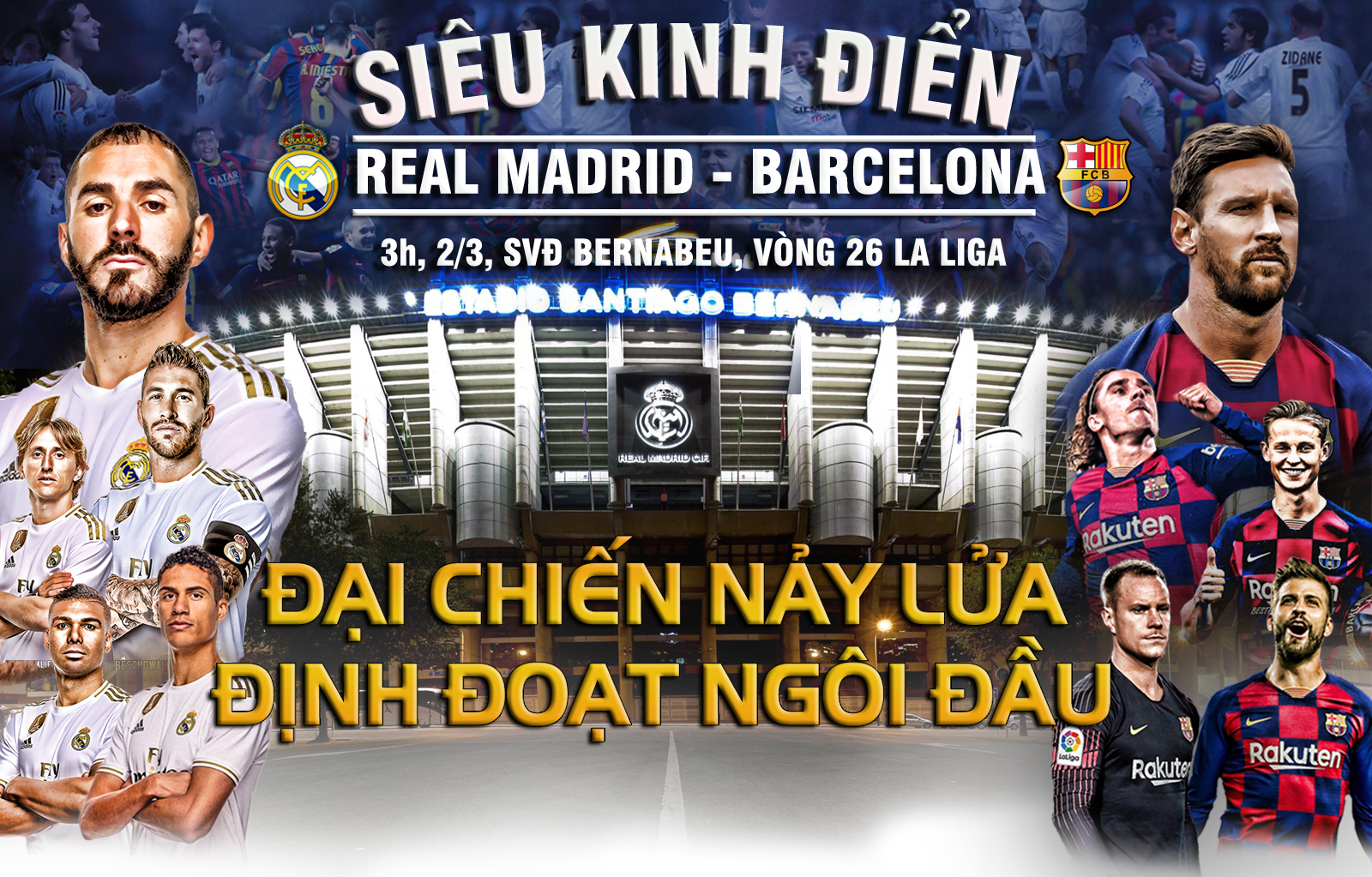 Đại tiệc đỉnh cao Real Madrid - Barcelona: Siêu kinh điển định đoạt ngôi đầu - 1