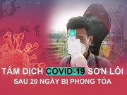 Tin tức trong ngày - Tâm dịch Covid-19 Sơn Lôi sau 20 ngày bị phong tỏa