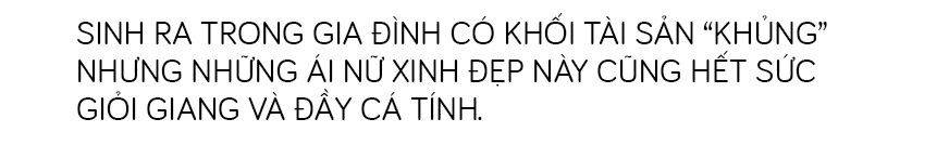 Những ái nữ con đại gia Việt: Đã giàu còn “tài sắc vẹn toàn” - 2