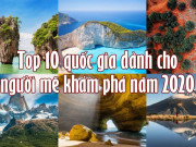 Du lịch - Top 10 quốc gia dành cho người mê khám phá năm 2020