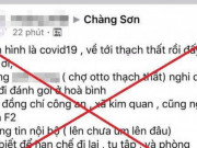 Pháp luật - Covid-19: Tung “tin nội bộ” 4 công an nghi F2, thanh niên bị xử lý