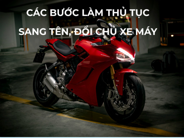 Các bước làm thủ tục sang tên, đổi chủ xe máy mới nhất năm 2020