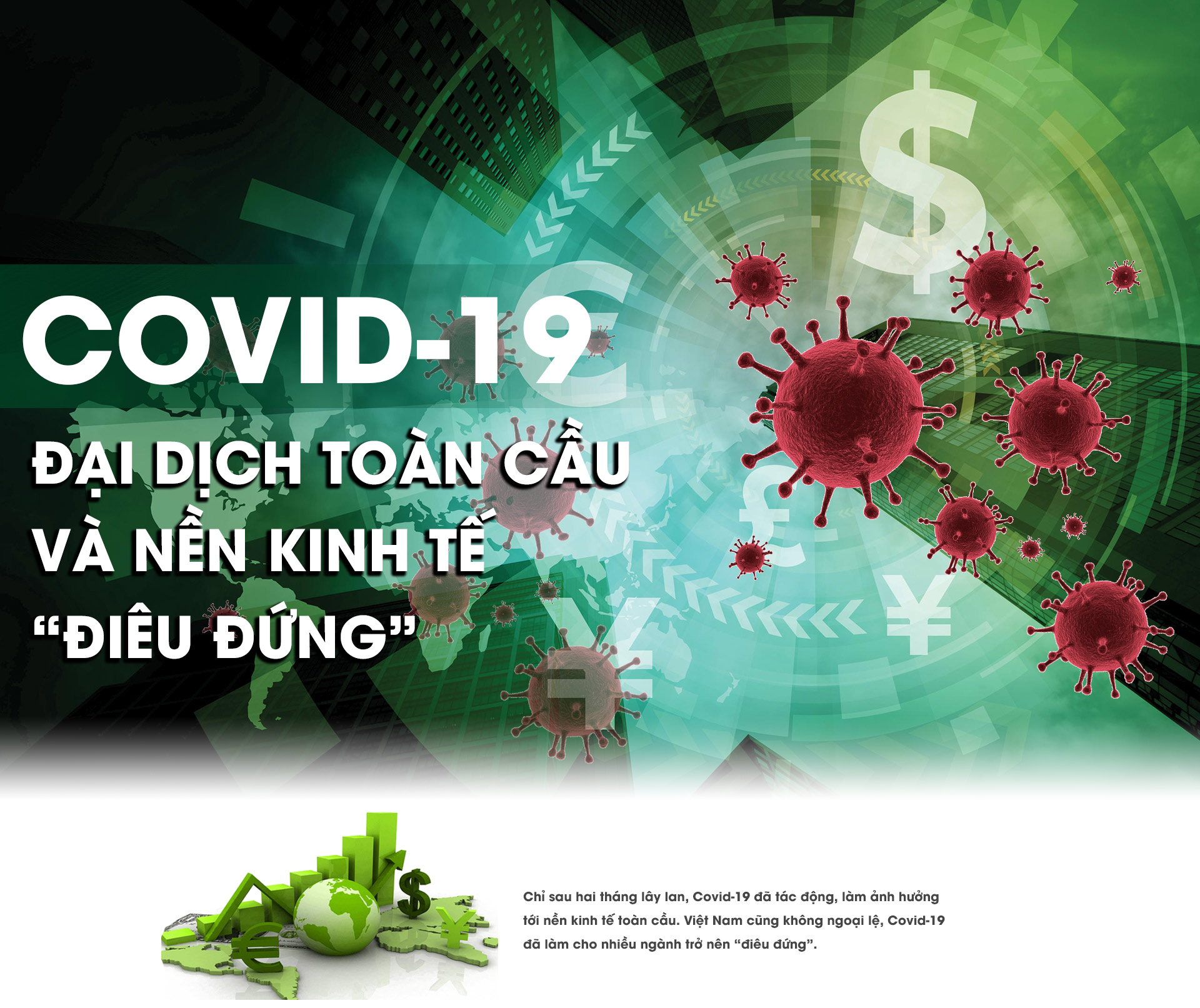 Covid-19: Đại dịch toàn cầu và nền kinh tế “điêu đứng” - 1