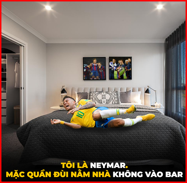 Neymar mặc quần áo đá bóng nằm nhà chứ không đi &#34;quẩy&#34; nữa.