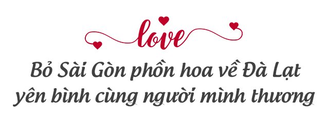 Phải lòng ông chủ trọ, chàng thanh niên bỏ Sài Gòn phồn hoa về Đà Lạt xây nhà, trồng rau - 6