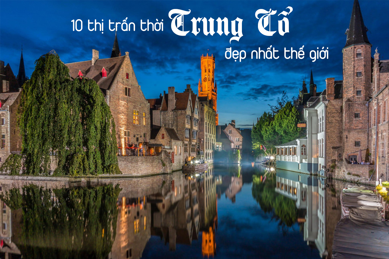 10 thị trấn thời Trung cổ đẹp nhất thế giới - 1