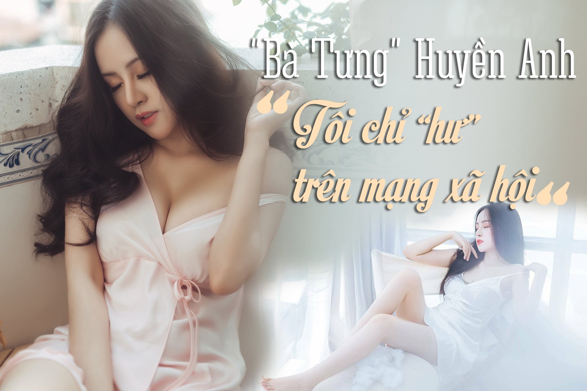 “Bà Tưng” Huyền Anh: “Tôi chỉ “hư” trên mạng xã hội” - 1