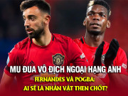 Bóng đá - MU đua vô địch Ngoại hạng Anh: Fernandes - Pogba, ai sẽ là nhân tố then chốt?