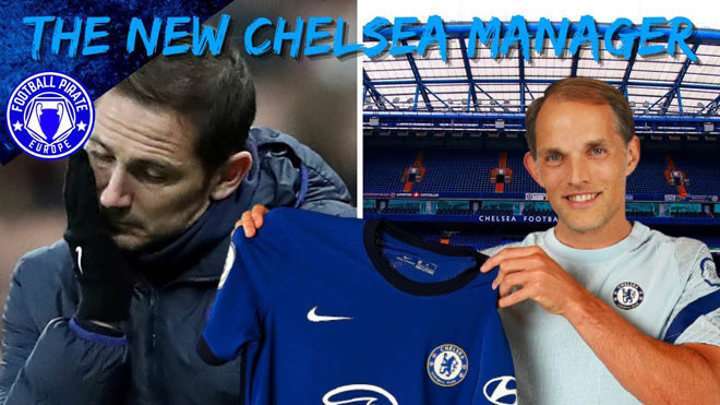 Chelsea bổ nhiệm Thomas Tuchel làm HLV trưởng thế chỗ Frank Lampard vừa bị sa thải