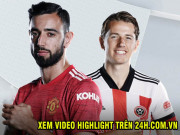 Bóng đá - Trực tiếp bóng đá MU - Sheffield United: &quot;Quỷ đỏ&quot; tấn công quyết gỡ hòa