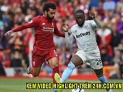 Bóng đá - Trực tiếp bóng đá West Ham - Liverpool: Chờ &quot;Búa tạ&quot; giáng đòn chí mạng