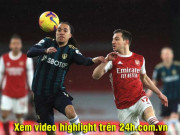 Bóng đá - Video Arsenal - Leeds: Cơn mưa bàn thắng, hat-trick thần sầu