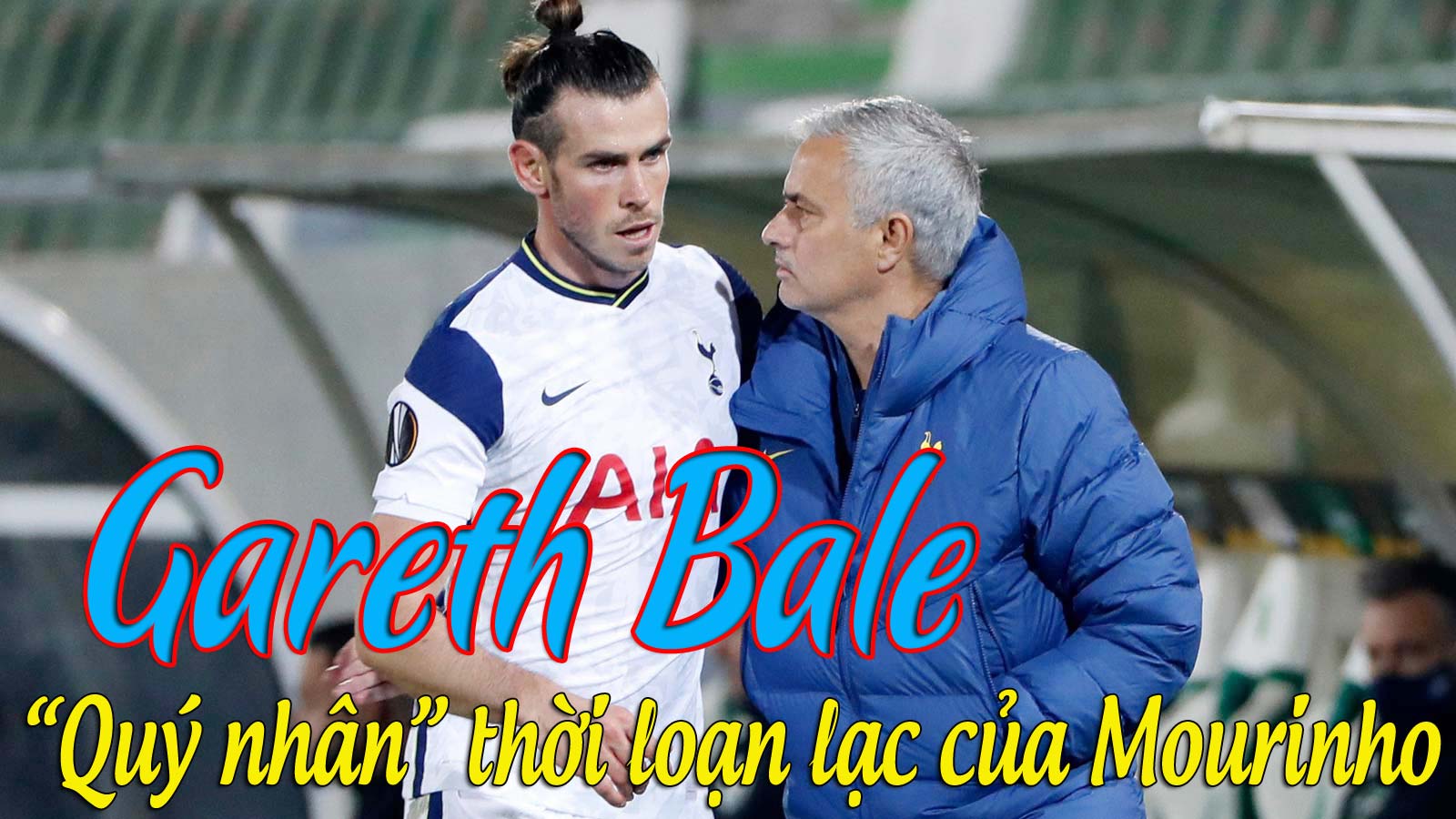Gareth Bale - “Quý nhân” thời loạn lạc của Jose Mourinho - 1