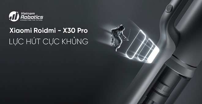 Máy hút bụi lau nhà cầm tay Xiaomi Roidmi X30 Pro với lực hút cực khủng