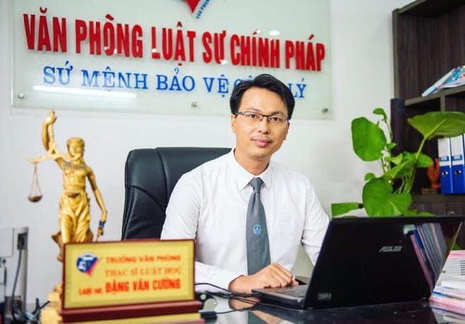 Luật sư Đặng Văn Cường – Trưởng VP Luật sư Chính Pháp (Đoàn Luật sư Hà Nội)