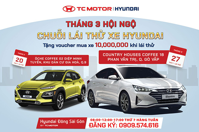 Hyundai Đông Sài Gòn: Tháng 03 hội ngộ - Chuỗi lái thử xe Hyundai - 1