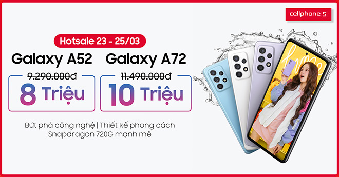 Mua ngay Galaxy A52 , Galaxy A72 hotsale giảm đến 1.5 triệu