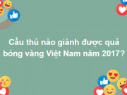 Giáo dục - du học - Nắm hết kiến thức kim cổ mới trả lời được trọn bộ câu hỏi này