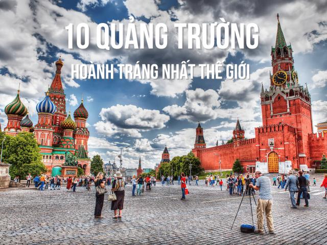 Du lịch - 10 quảng trường hoành tráng nhất thế giới, điểm đến mơ ước của hàng triệu du khách