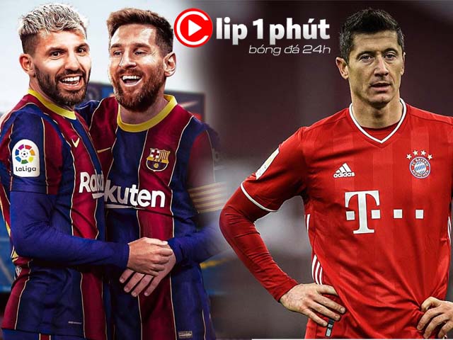 Barca "nóng" vì Aguero, Lewandowski lo Ronaldo - Messi giành Giày vàng châu Âu (Clip 1 phút Bóng đá 24H)