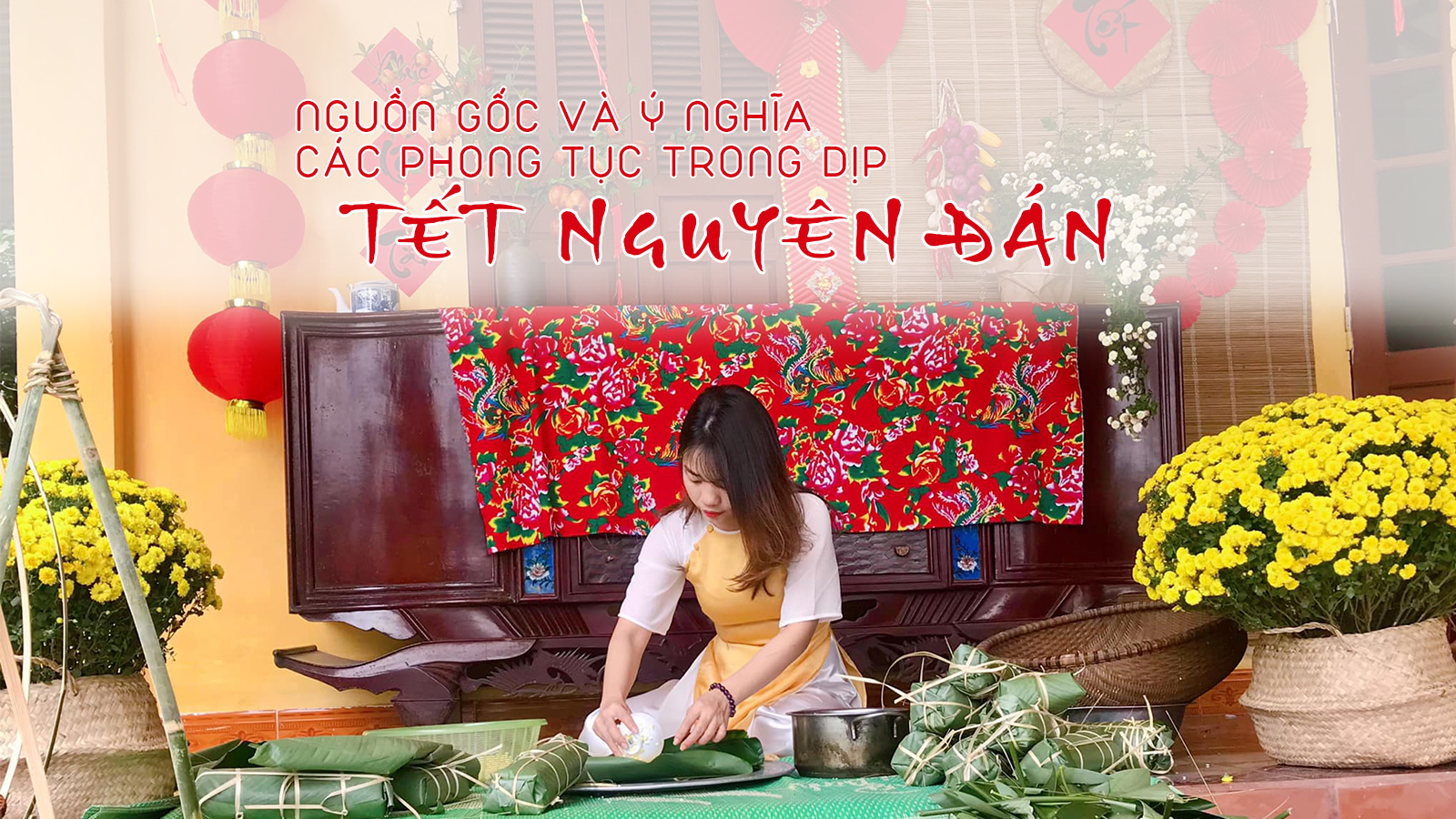 Nguồn gốc và ý nghĩa các phong tục trong dịp Tết Nguyên đán - 1