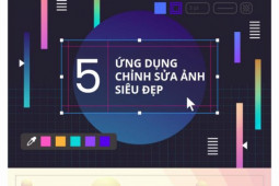 5 ứng dụng chỉnh sửa ảnh siêu đẹp