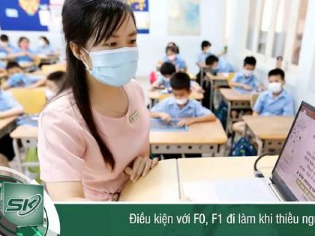 F0, F1 đi làm cần đảm bảo những điều kiện gì?