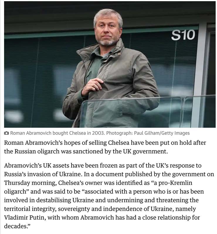 Theo tờ The Guardian, tỷ phú Roman Abramovich bị chính phủ Anh xác định là "một nhà tài phiệt ủng hộ Điện Kremlin" và "có quan hệ thân thiết với Tổng thống Nga Vladimir Putin"