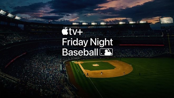 Apple TV+ sẽ phát trực tuyến&nbsp;Friday Night Baseball tại nhiều quốc gia.