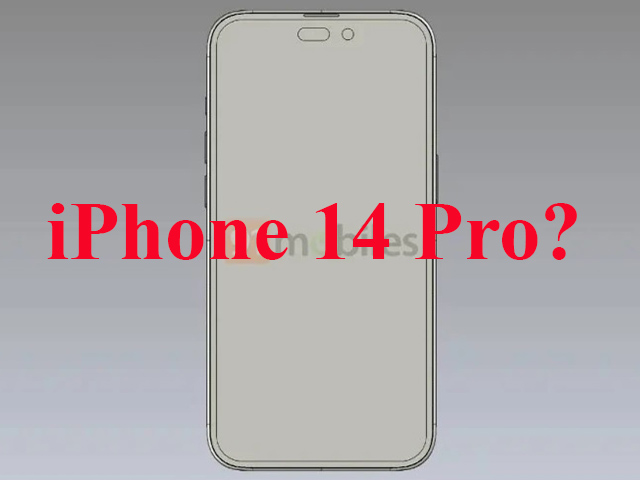 HOT: Lộ ảnh iPhone 14 Pro, xác nhận thiết kế mới