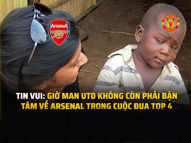 Ảnh chế: Không phải bận tâm Arsenal, MU có thêm đối thủ tranh top 4