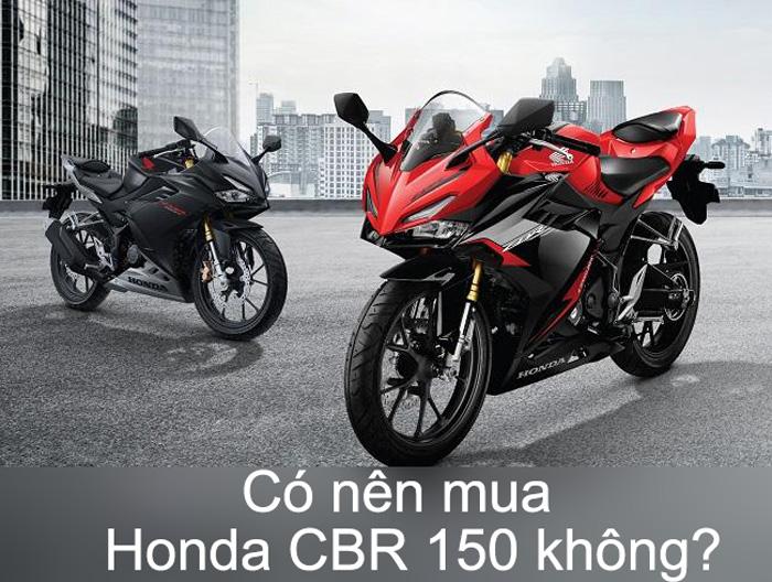 Vì sao nên mua xe Honda CBR 150