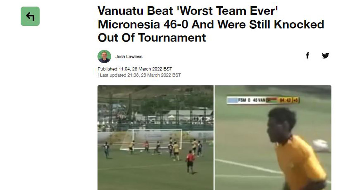 Trang Sportbible giật tít mỉa mai chiến thắng 46-0 của U23 Vanuatu trước đội bóng tệ nhất thế giới Micronesia trở nên vô nghĩa khi họ vẫn bị loại ở vòng bảng Pacific Games 7 năm trước