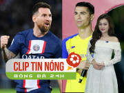 Bóng đá - Ronaldo cập bến Al Nassr, giúp Messi sáng cửa phá hàng loạt kỷ lục Cúp C1 (Clip tin nóng bóng đá 24h)