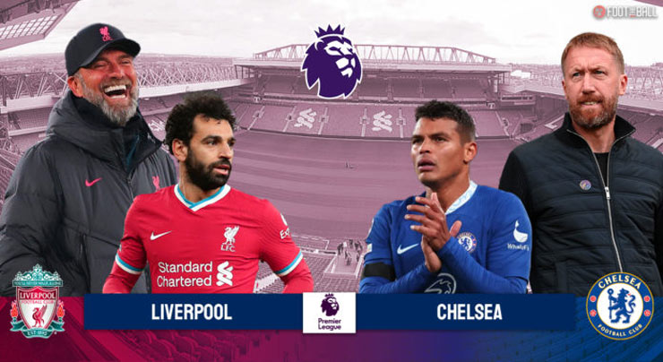 Liverpool sắp chạm trán Chelsea