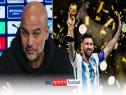 Bóng đá - Man City bất ngờ săn Messi, thầy trò Pep Guardiola tái hợp để chinh phục C1?