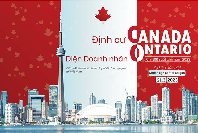 Sự kiện “Định cư Canada diện Doanh nhân tỉnh bang Ontario” vào ngày 21/03/2023 tại Khách sạn Sofitel Saigon
