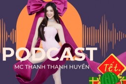 [Podcast] MC Thanh Thanh Huyền: Tôi thấy bây giờ muốn nổi tiếng không khó