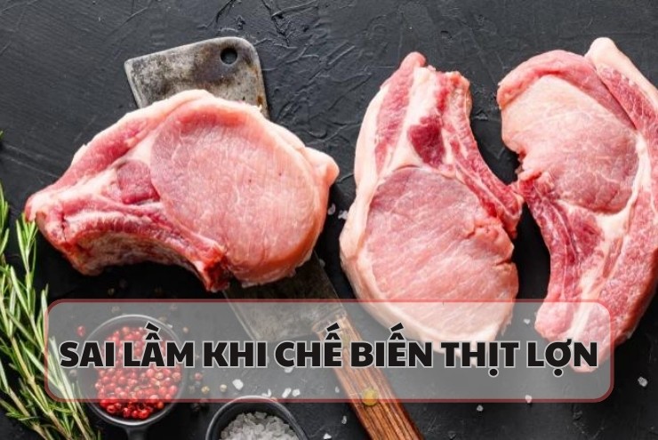 9 sai lầm phổ biến khi chế biến thịt lợn khiến thịt dai nhách, mất sạch dinh dưỡng