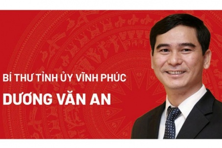 Chân dung tân Bí thư Tỉnh ủy Vĩnh Phúc Dương Văn An
