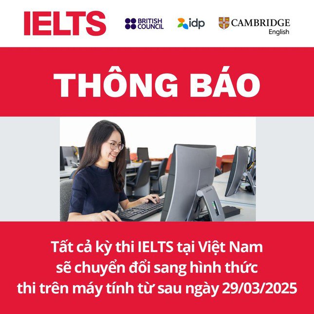 Kỳ thi IELTS tại Việt Nam bỏ thi giấy: Những thí sinh đã đăng ký cần làm gì? - 1