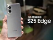 Cấu hình rò rỉ của Galaxy S25 Edge khiến người hâm mộ mê mẩn