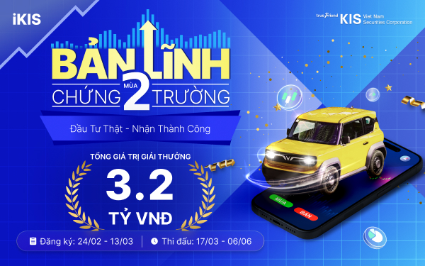 KIS: Cơ hội trúng xe hơi Vinfast VF3 cùng cuộc thi “Bản lĩnh Chứng trường” mùa 2 - 1