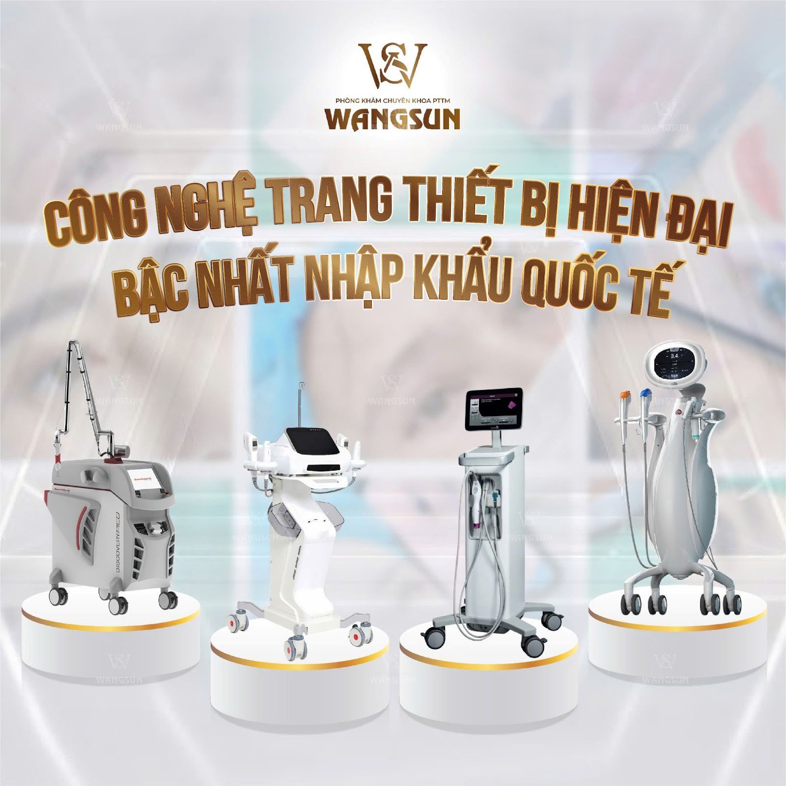 Hệ thống máy móc, trang thiết bị được nhập khẩu trực tiếp quốc tế và được cập nhật thường xuyên đón đầu các xu hướng làm đẹp thế giới.