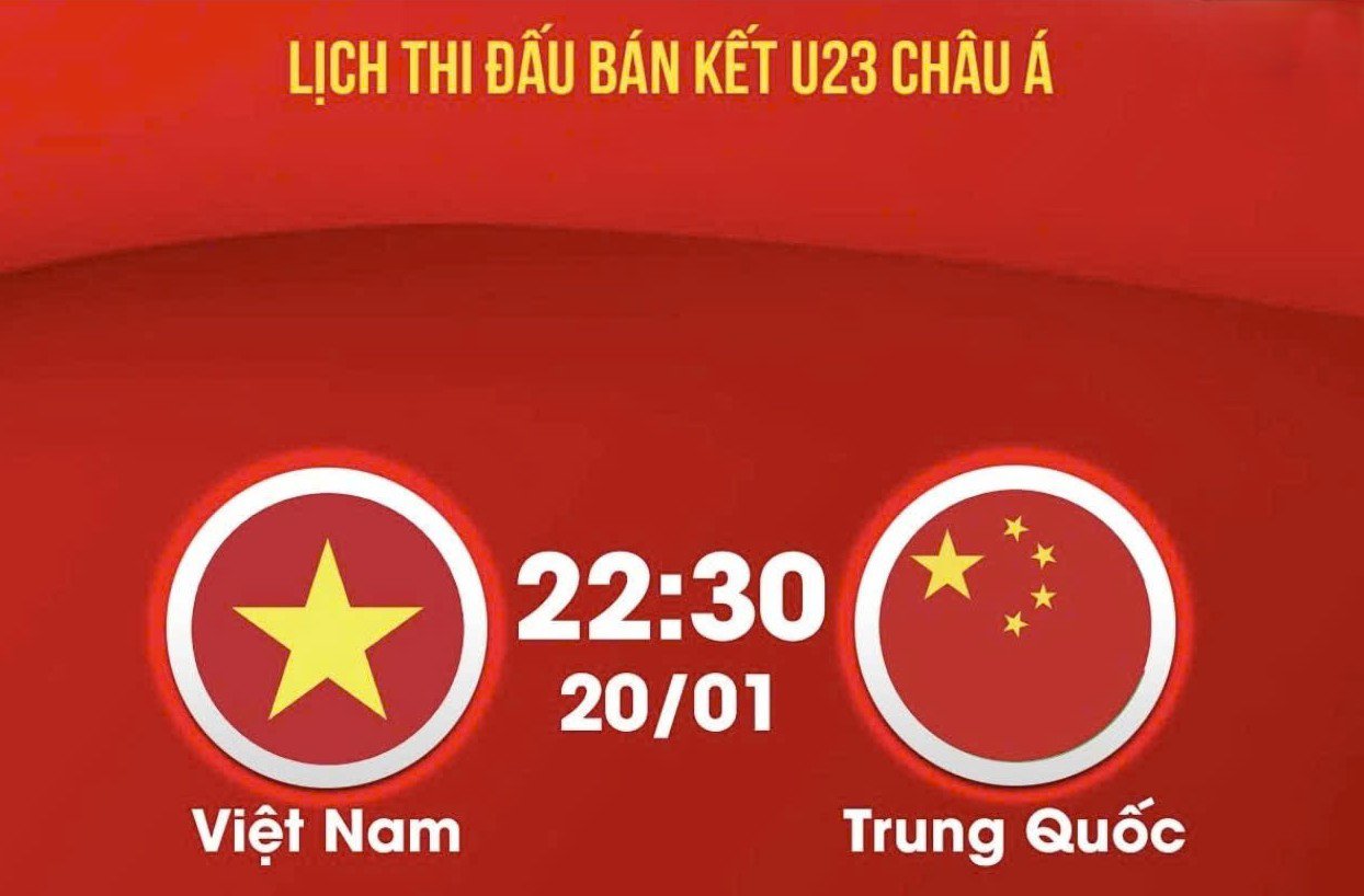 Trận bán kết giữa U23 Việt Nam và U23 Trung Quốc sẽ diễn ra vào tối muộn 20/1.
