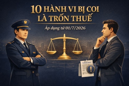10 hành vi bị coi là trốn thuế từ 1/7/2026