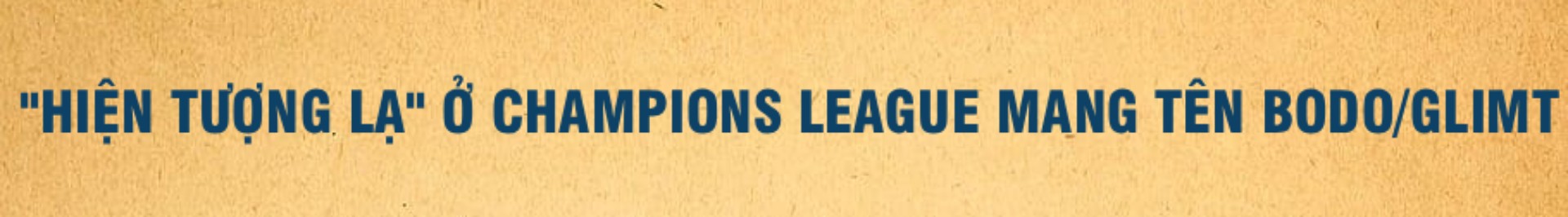 “Tý hon” Bodo/Glimt náo loạn Cúp C1: Bay cao nhờ phi công & “ông giáo làng” - 3